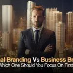 Personal Branding vs Business Branding